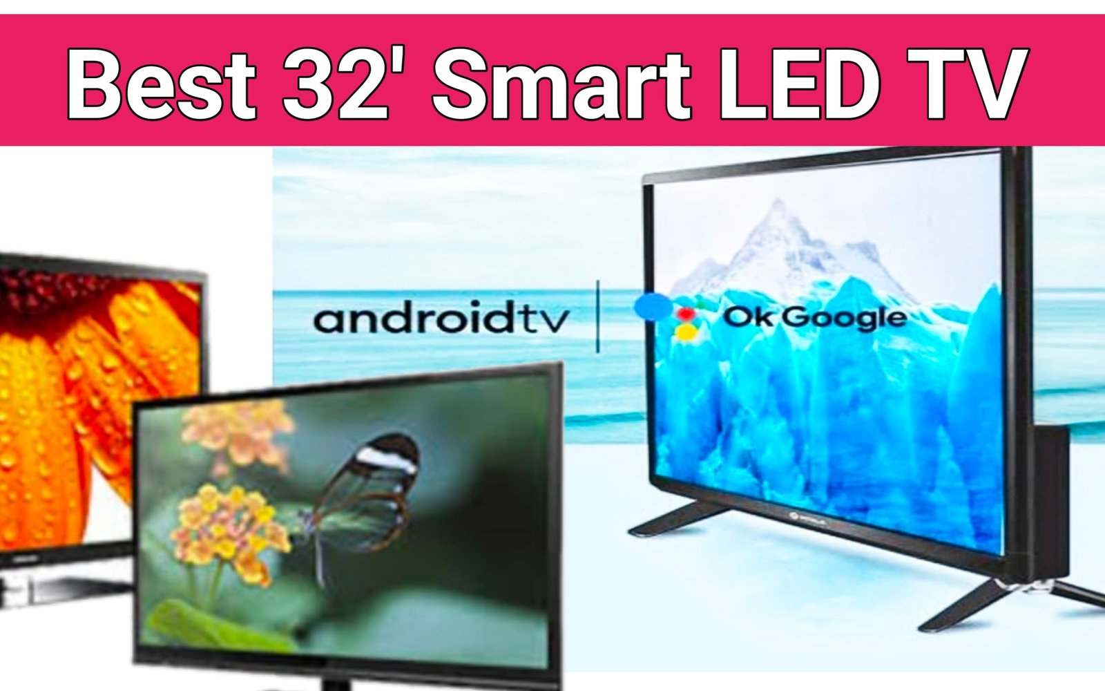 best 32 inch smart led tv